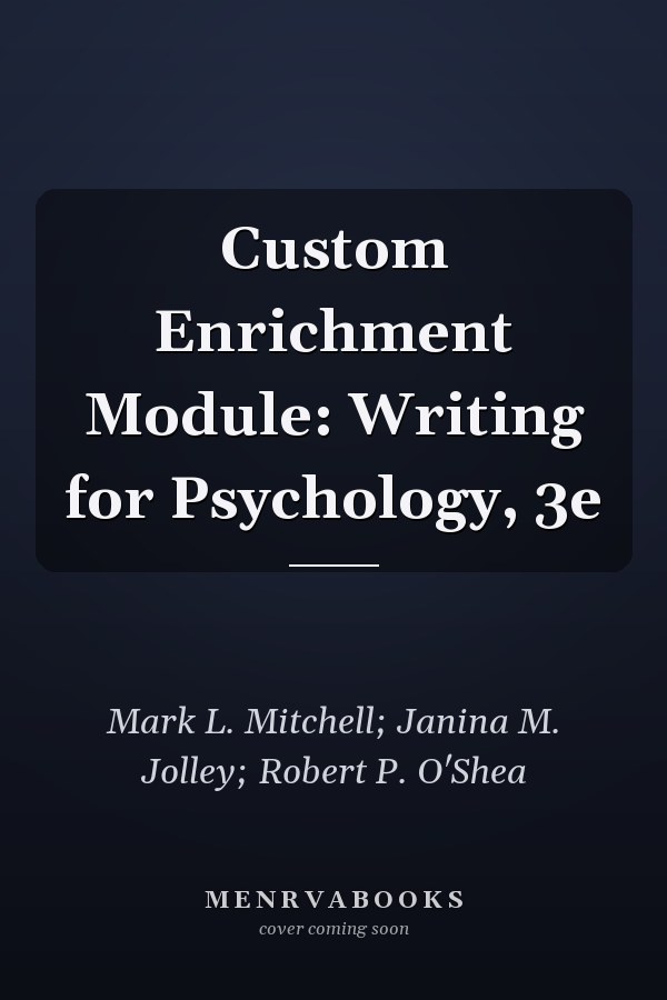 Custom Enrichment Module: Writing for Psychology, 3e
