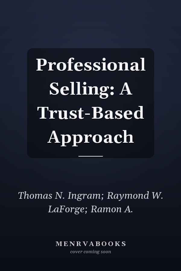 Professional Selling: A Trust-Based Approach