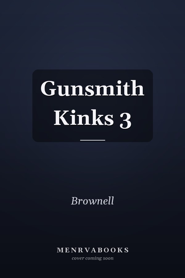 Gunsmith Kinks 3