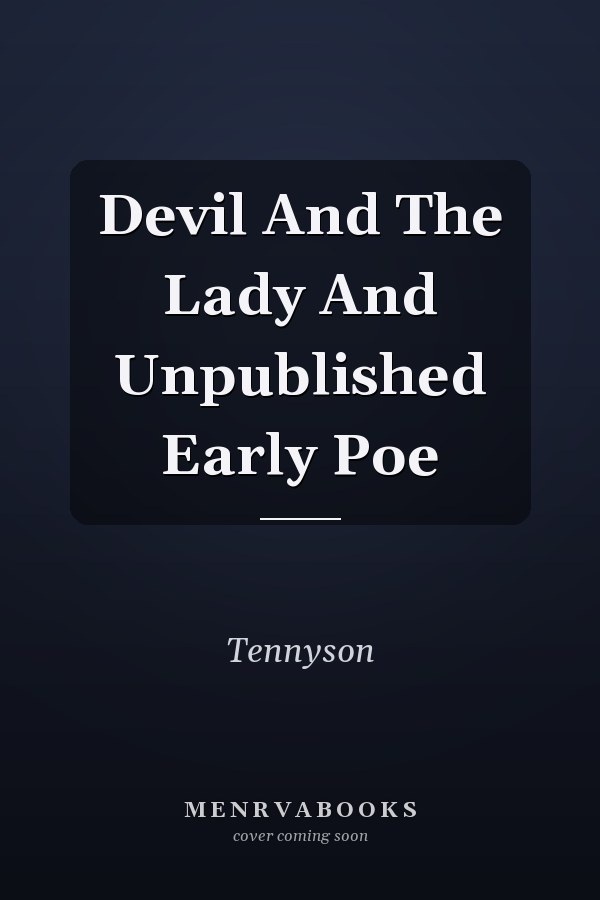 Devil And The Lady And Unpublished Early Poe
