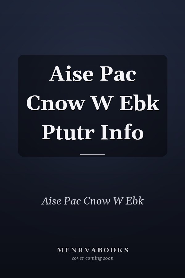 Aise Pac Cnow W Ebk Ptutr Info