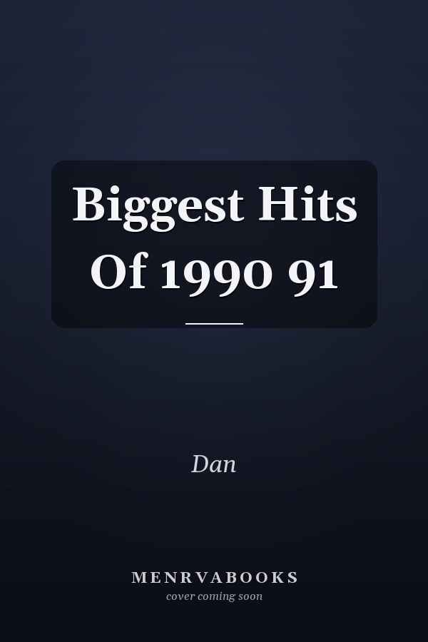 Biggest Hits Of 1990 91