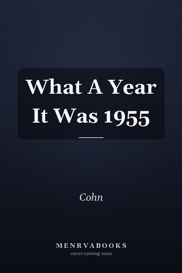 What A Year It Was 1955