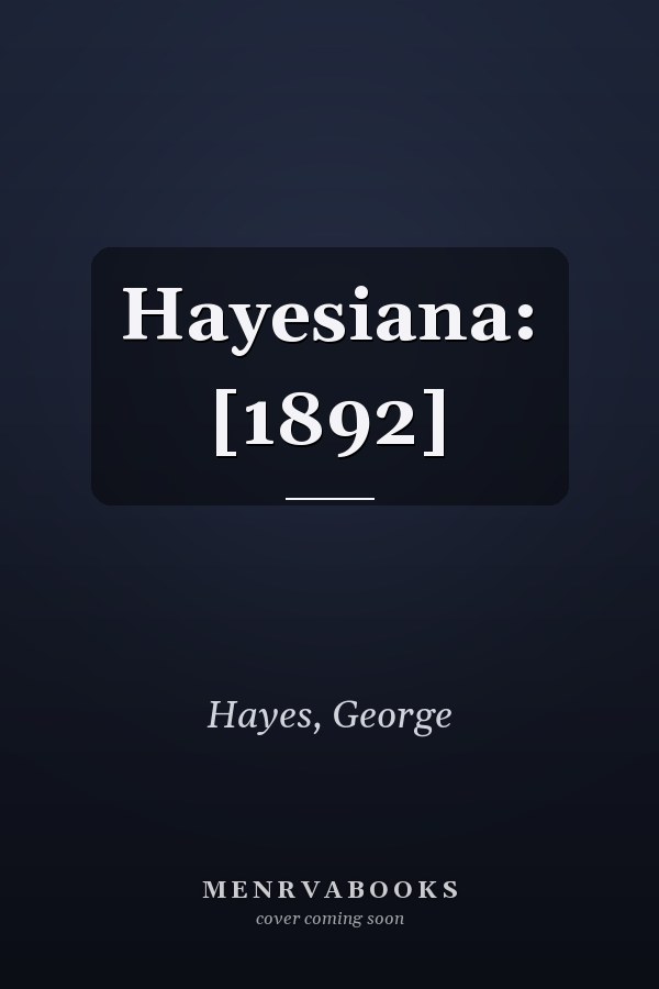 Hayesiana: [1892]