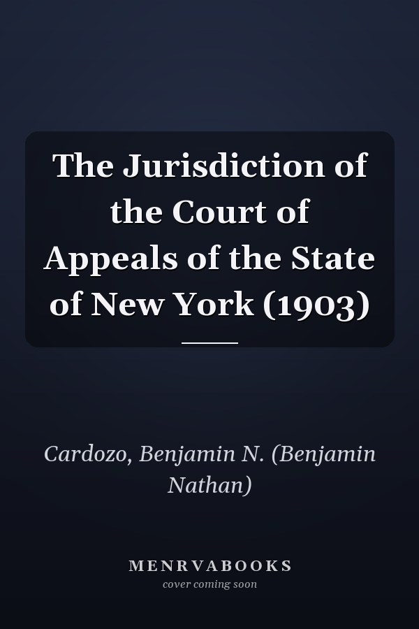 The Jurisdiction of the Court of Appeals of the State of New York (1903)