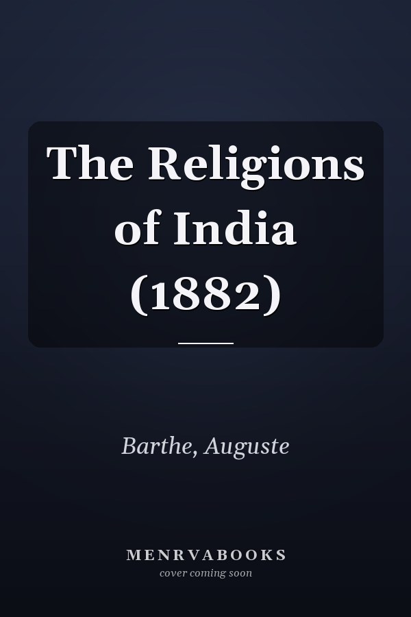 The Religions of India (1882)