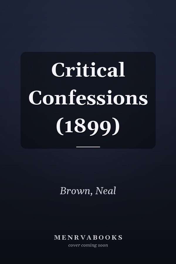 Critical Confessions (1899)