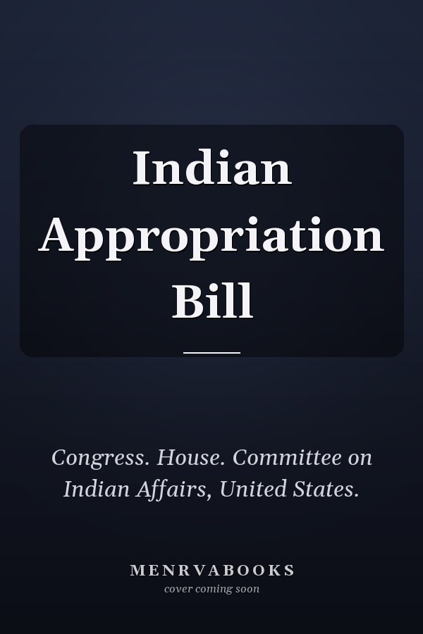 Indian Appropriation Bill