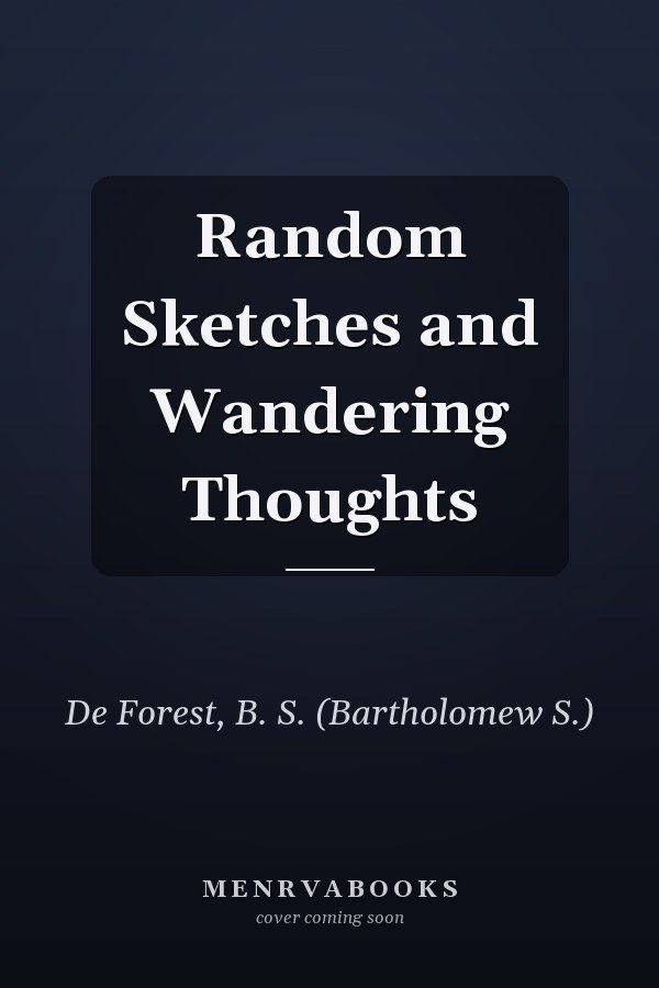 Random Sketches and Wandering Thoughts