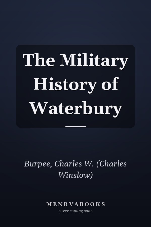 The Military History of Waterbury