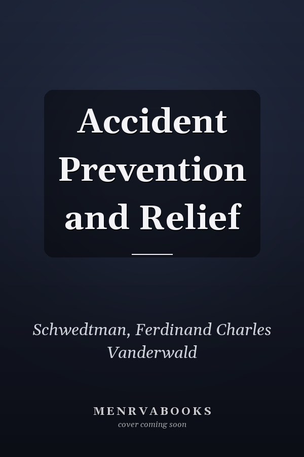 Accident Prevention and Relief