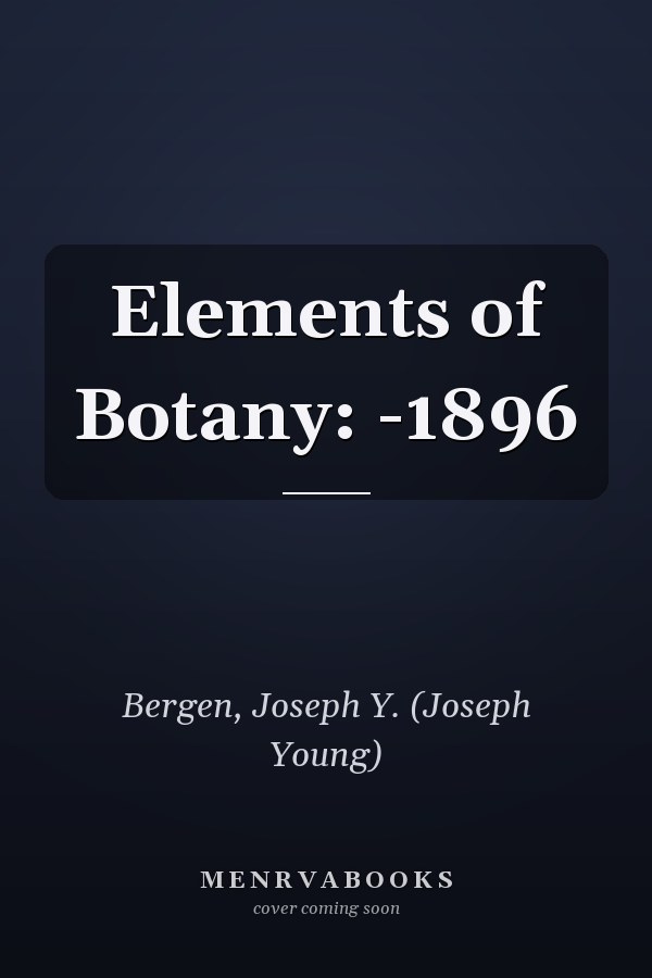 Elements of Botany: -1896