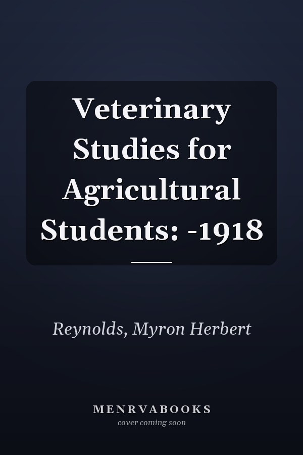 Veterinary Studies for Agricultural Students: -1918