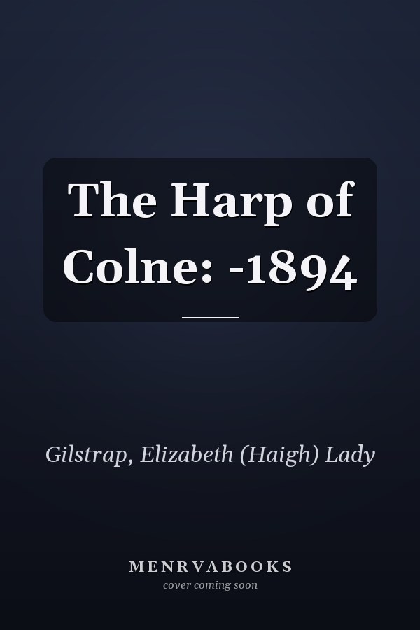 The Harp of Colne: -1894
