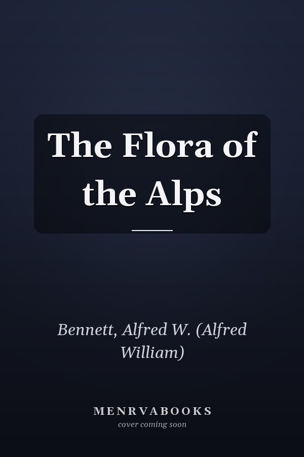 The Flora of the Alps