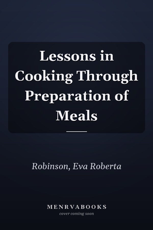 Lessons in Cooking Through Preparation of Meals