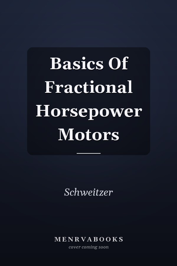 Basics Of Fractional Horsepower Motors