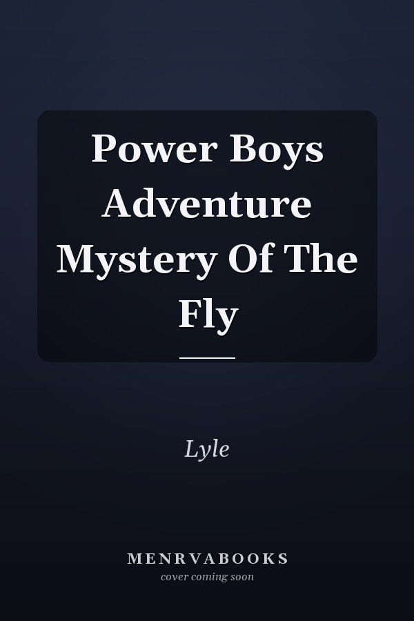 Power Boys Adventure Mystery Of The Fly
