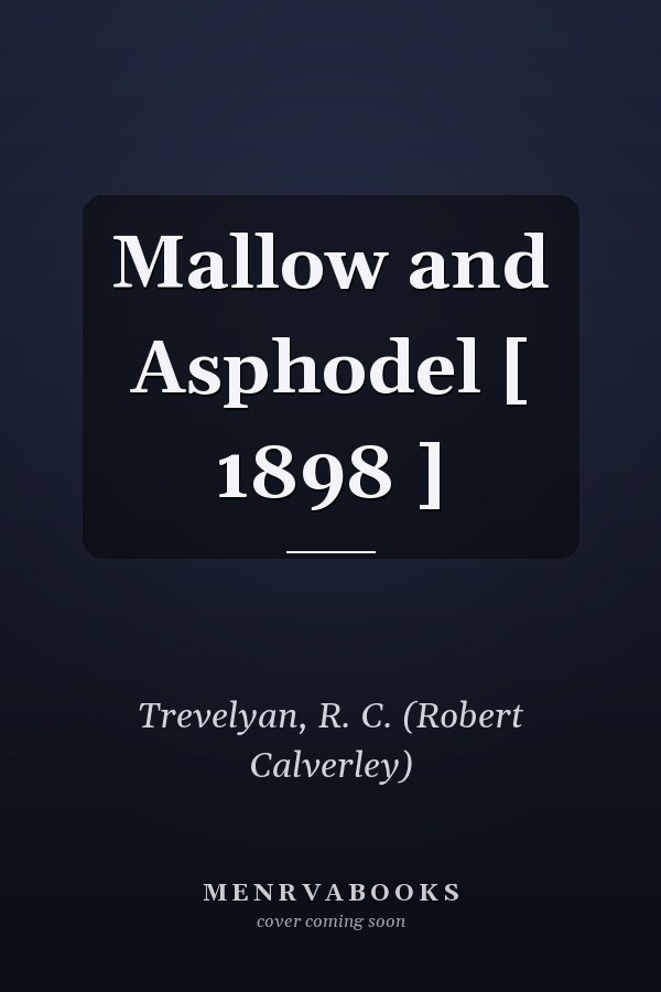 Mallow and Asphodel [ 1898 ]