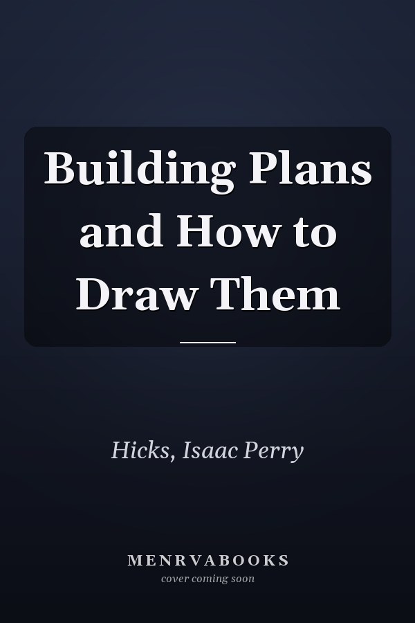 Building Plans and How to Draw Them
