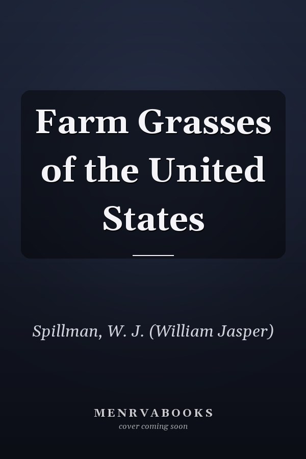Farm Grasses of the United States