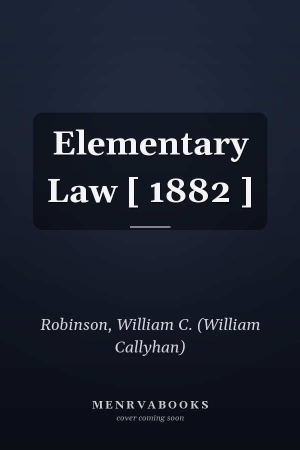 Elementary Law [ 1882 ]