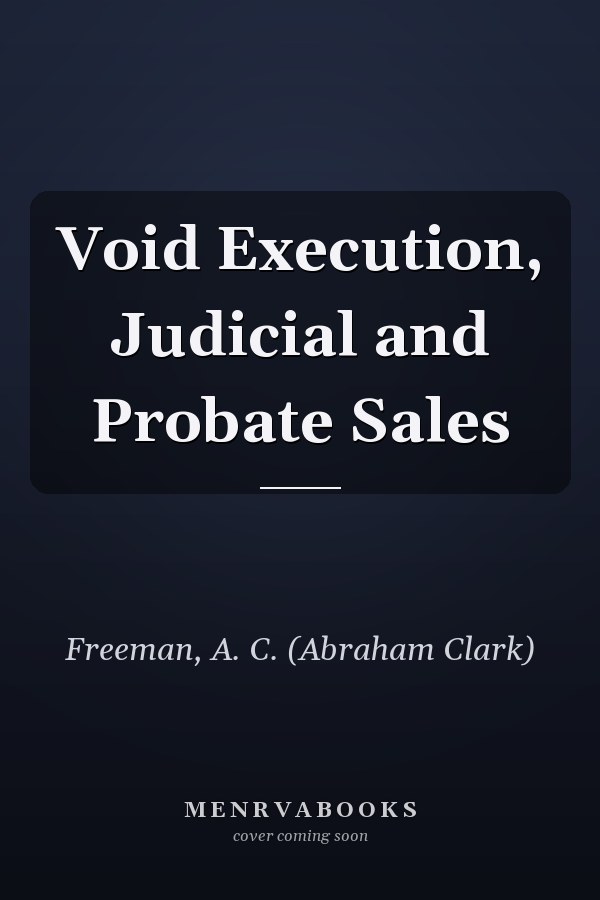 Void Execution, Judicial and Probate Sales