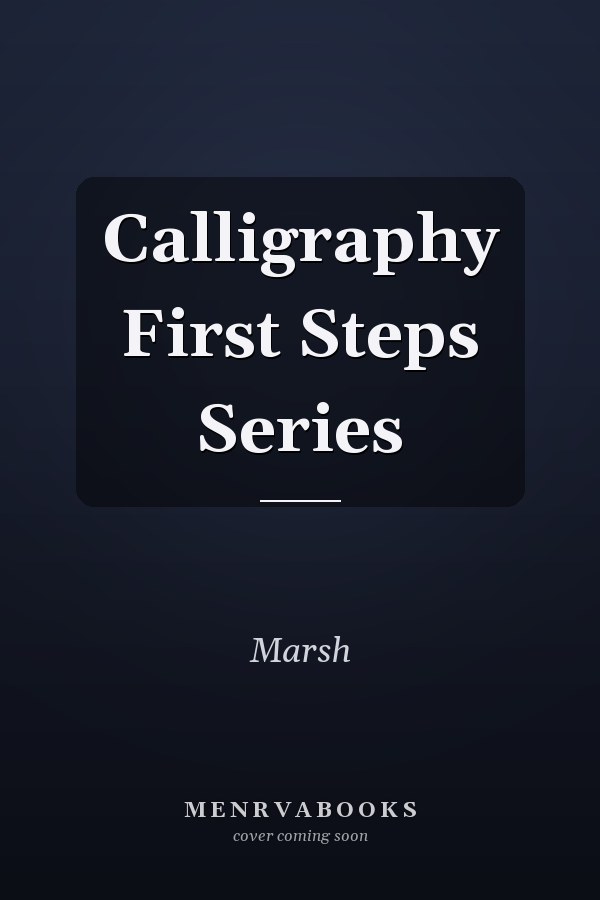 Calligraphy First Steps Series