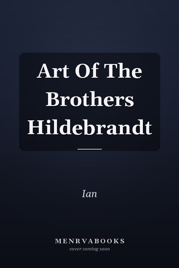 Art Of The Brothers Hildebrandt