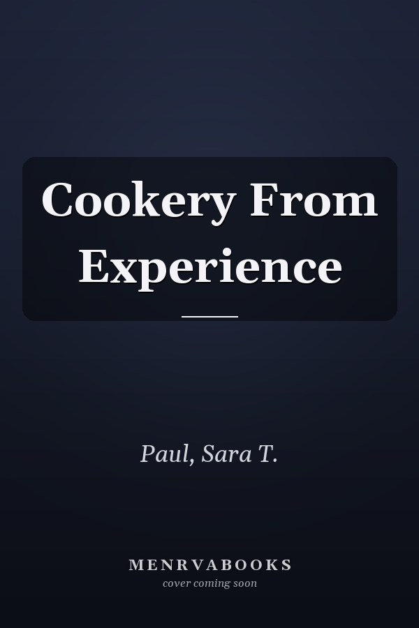 Cookery From Experience