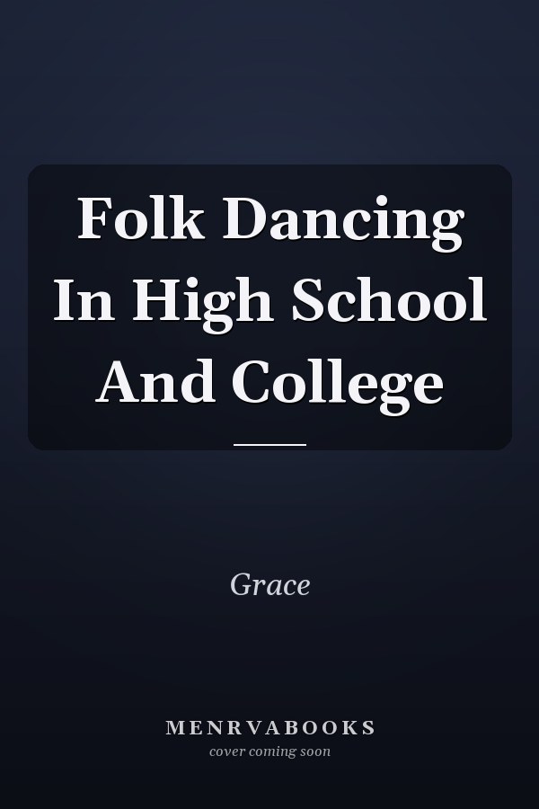 Folk Dancing In High School And College
