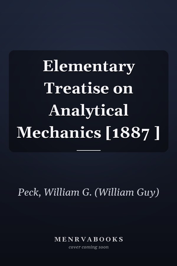 Elementary Treatise on Analytical Mechanics [1887 ]