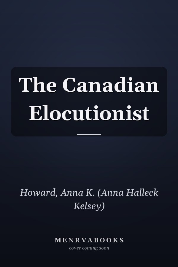 The Canadian Elocutionist