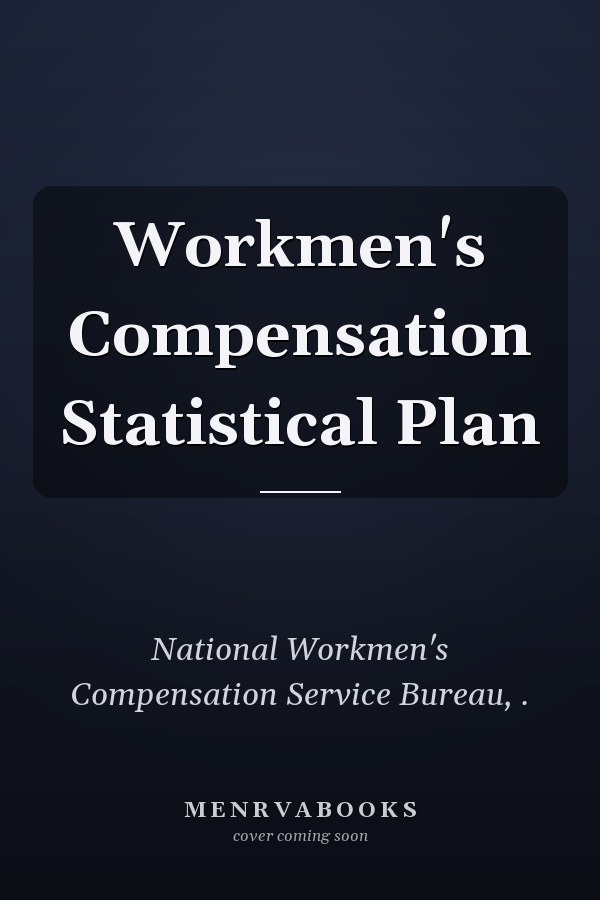 Workmen's Compensation Statistical Plan