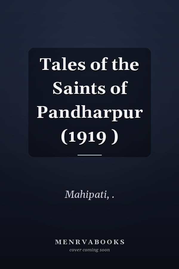 Tales of the Saints of Pandharpur (1919 )