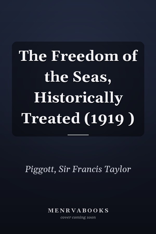 The Freedom of the Seas, Historically Treated (1919 )