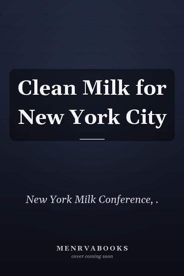 Clean Milk for New York City