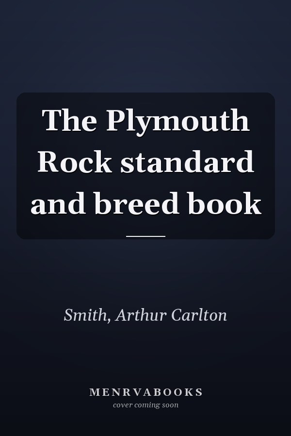 The Plymouth Rock standard and breed book