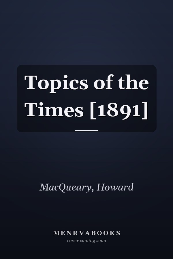 Topics of the Times [1891]