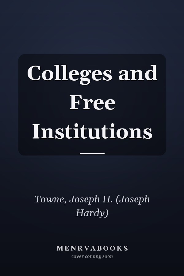 Colleges and Free Institutions
