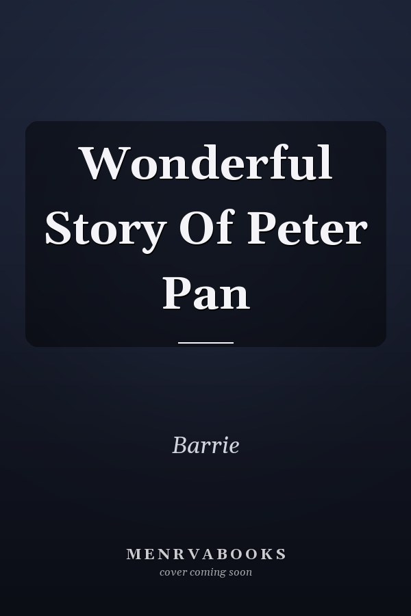 Wonderful Story Of Peter Pan