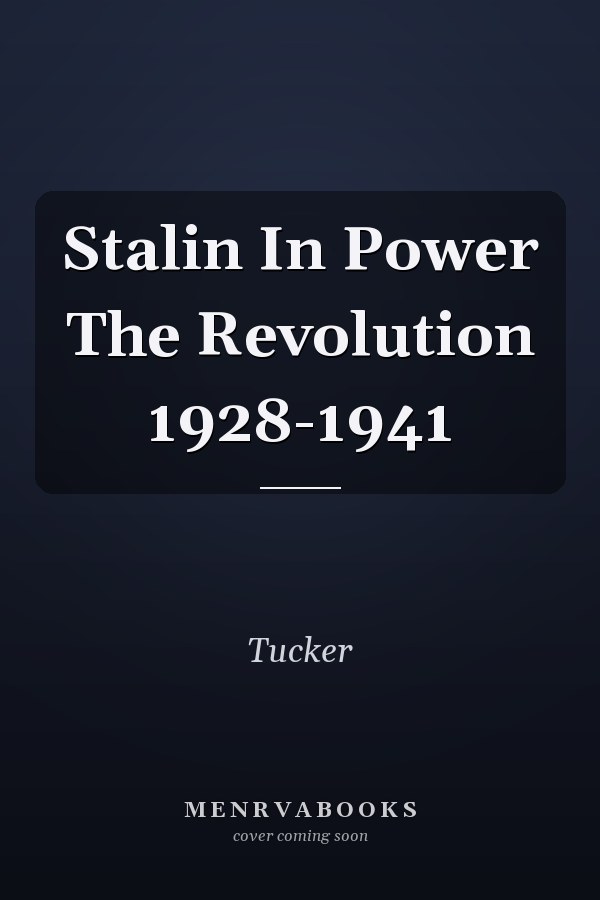 Stalin In Power The Revolution 1928-1941