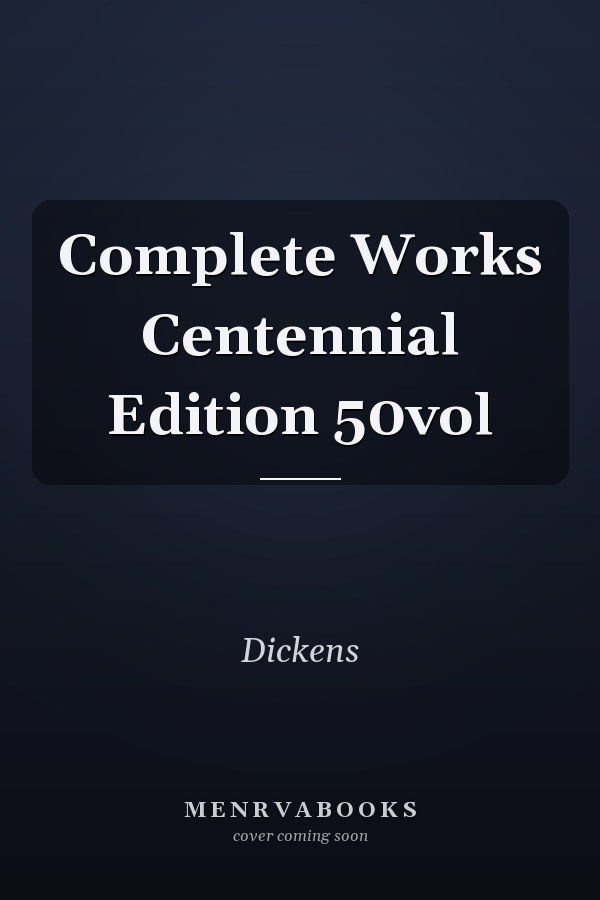 Complete Works Centennial Edition 50vol