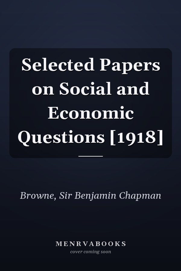 Selected Papers on Social and Economic Questions [1918]