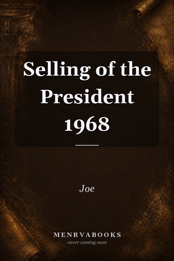 Selling of the President 1968