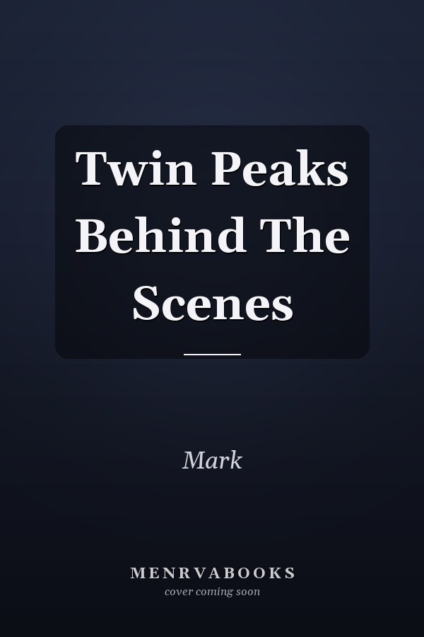 Twin Peaks Behind The Scenes