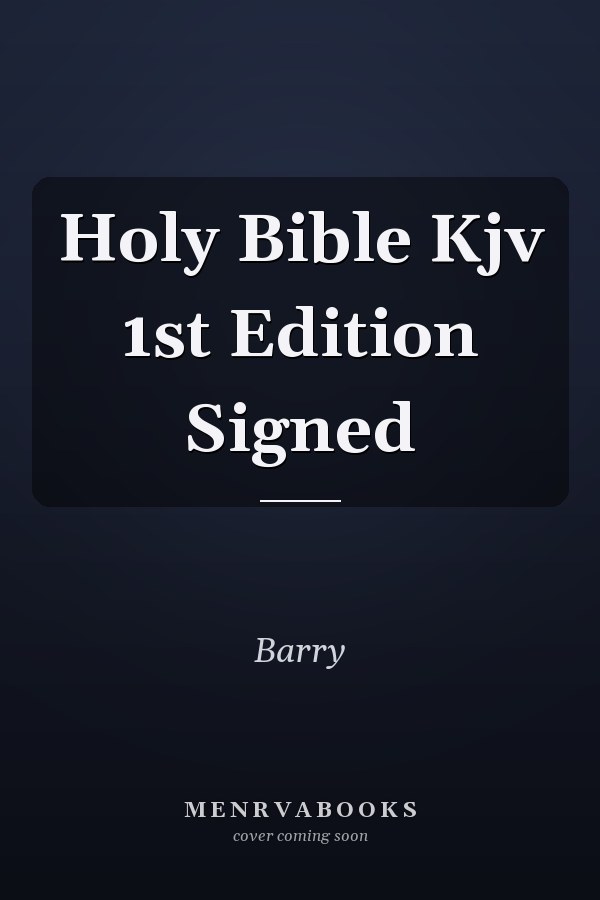 Holy Bible Kjv 1st Edition Signed
