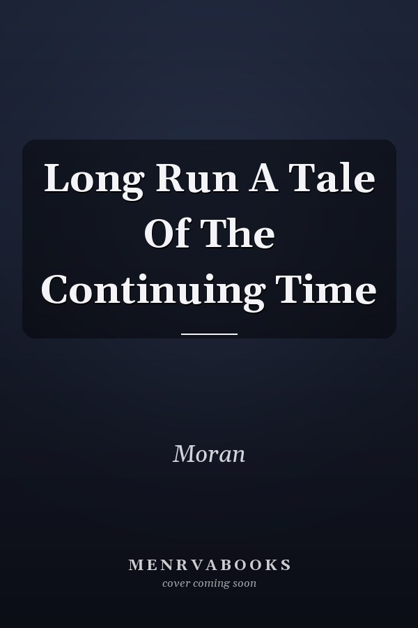 Long Run A Tale Of The Continuing Time