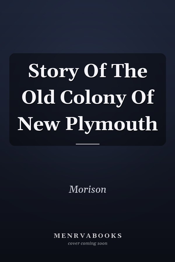 Story Of The Old Colony Of New Plymouth