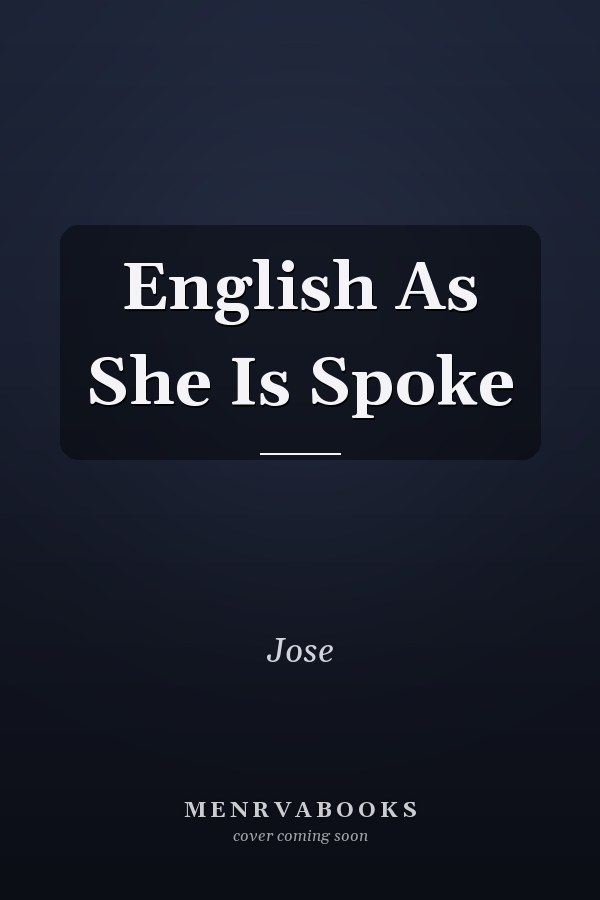 English As She Is Spoke